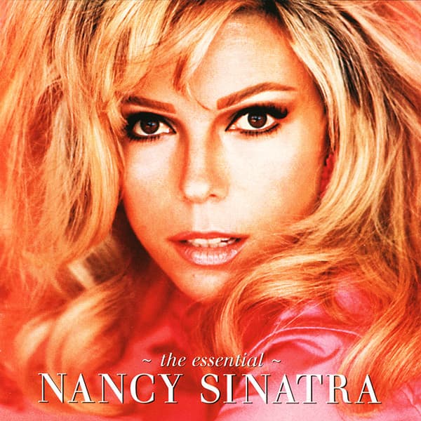 Nancy Sinatra – The Essential Nancy Sinatra vinyl cover art