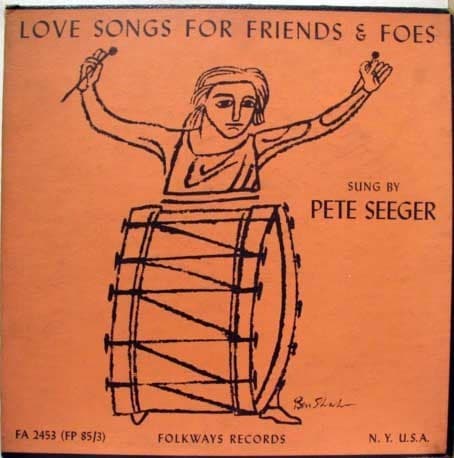 Pete Seeger – Love Songs For Friends And Foes vinyl cover art