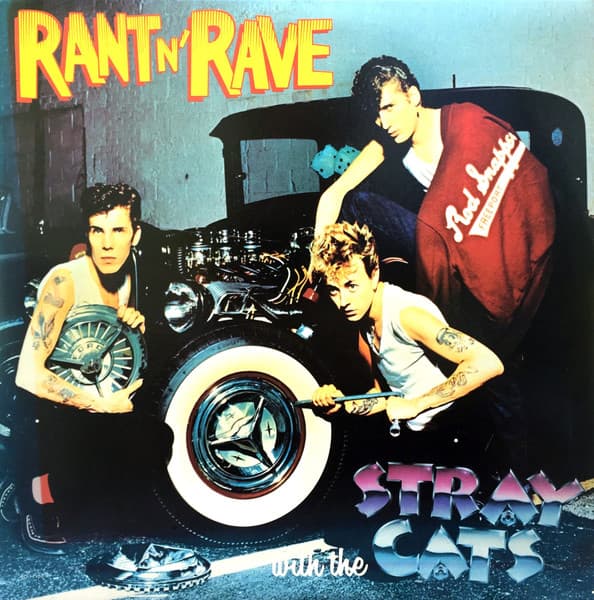 Stray Cats – Rant N' Rave With The Stray Cats vinyl cover art