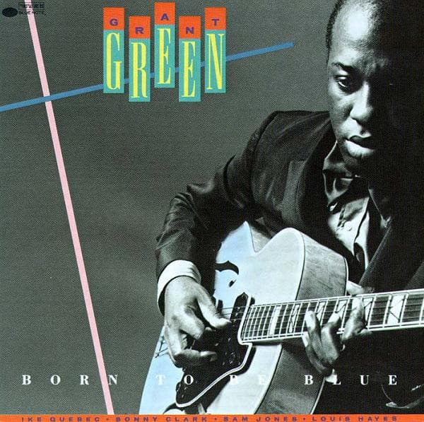 Grant Green – Born To Be Blue vinyl cover art
