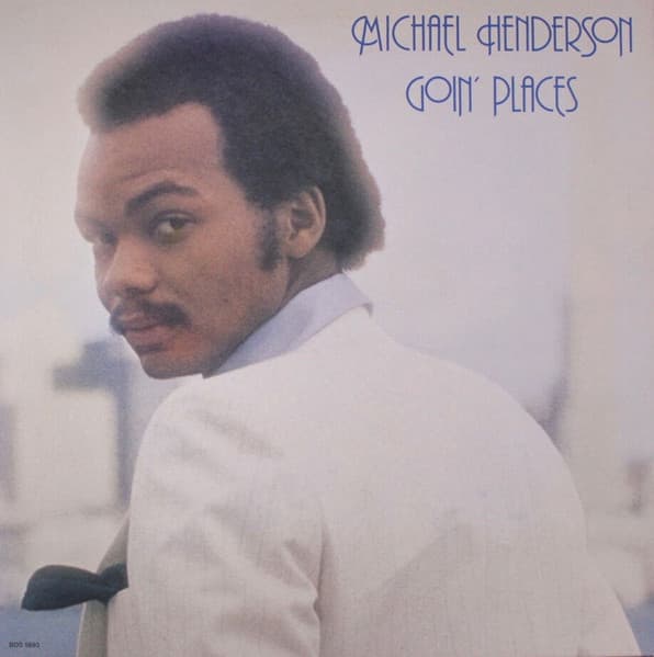 Michael Henderson – Goin' Places vinyl cover art