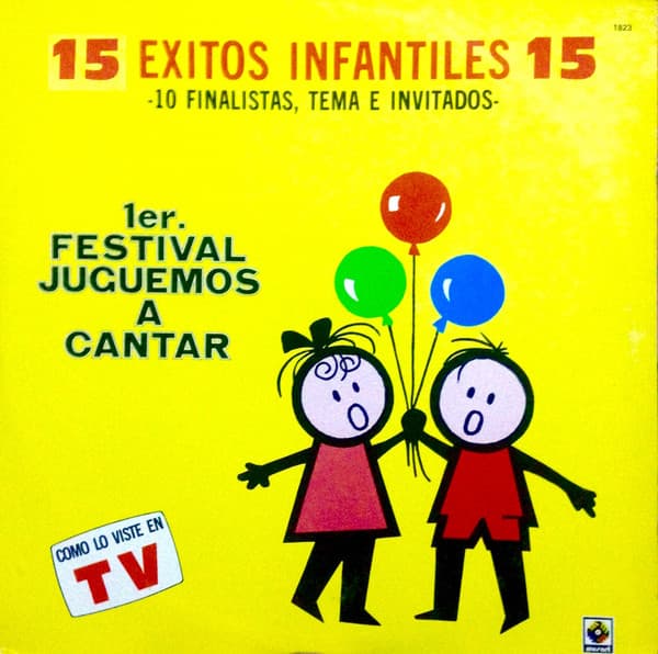 Various – 15 éXitos Infantiles 15 -10 Finalistas, Tema E Invitados- Primer Festival "Juguemos A Cantar" vinyl cover art