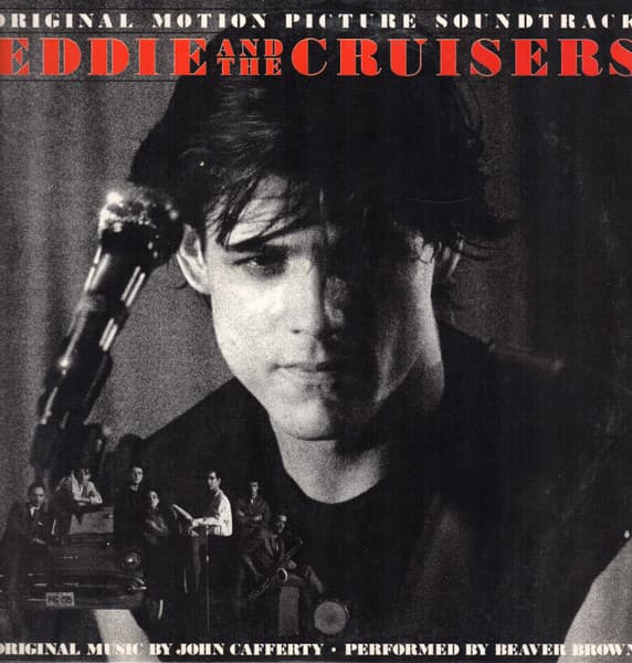 John Cafferty And The Beaver Brown Band – Eddie And The Cruisers (Original Motion Picture Soundtrack) vinyl cover art