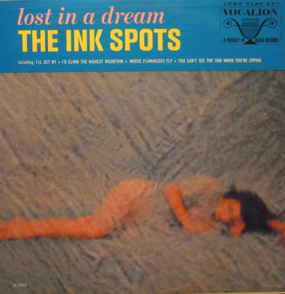 The Ink Spots – Lost In A Dream vinyl cover art