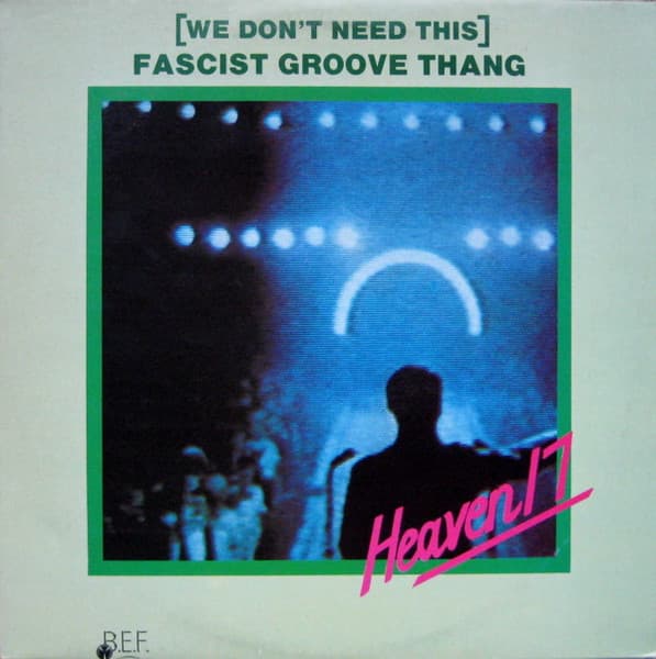 Heaven 17 – New Wave - (We Don'T Need This) Fascist Groove Thang vinyl cover art