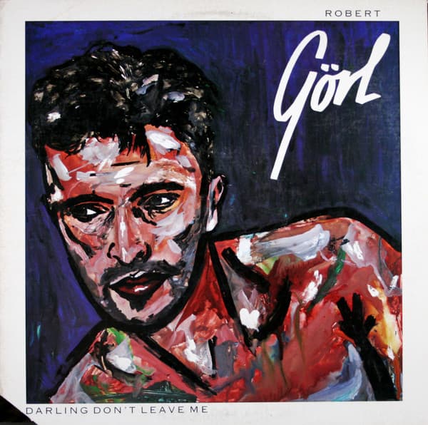Robert GöRl – Electro - Darling Don'T Leave Me vinyl cover art