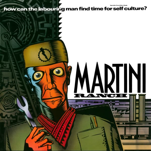 Martini Ranch – Synth-Pop - How Can The Labouring Man Find Time For Self-Culture? vinyl cover art