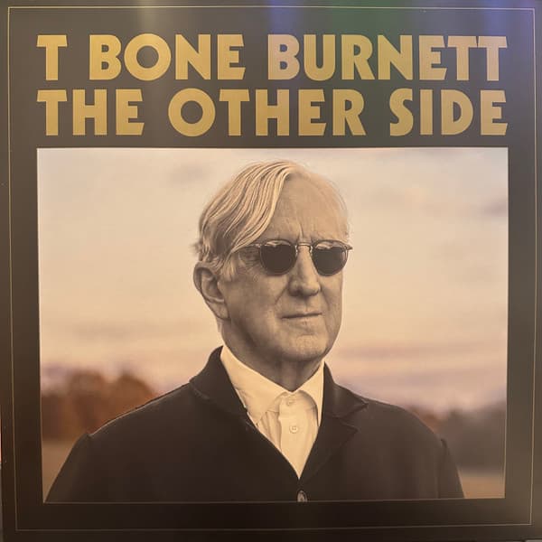 T-Bone Burnett – The Other Side vinyl cover art