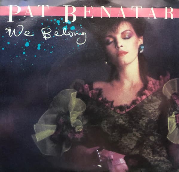 Pat Benatar – We Belong vinyl cover art