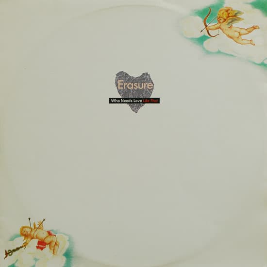 Erasure – Who Needs Love Like That vinyl cover art