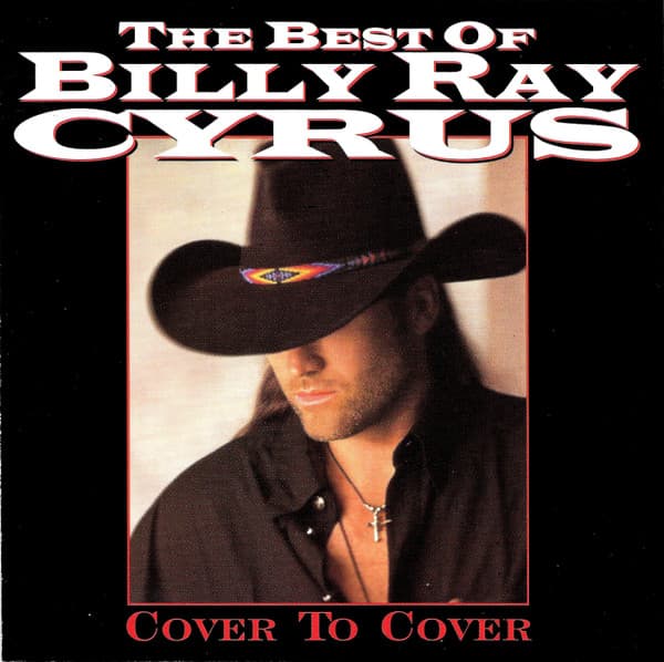 Billy Ray Cyrus – The Best Of Billy Ray Cyrus (Cover To Cover) vinyl cover art