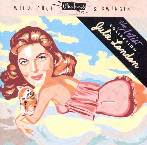 Julie London – Ultra-Lounge: Wild, Cool & Swingin' vinyl cover art