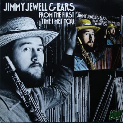 Jimmy Jewell & Ears – From The First Time I Met You vinyl cover art