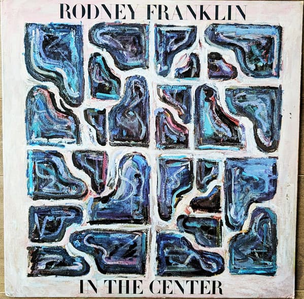 Rodney Franklin – In The Center vinyl cover art