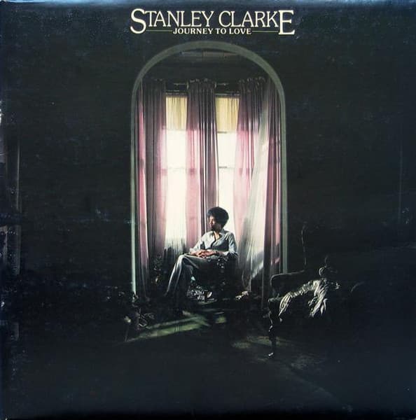 Stanley Clarke – Journey To Love vinyl cover art