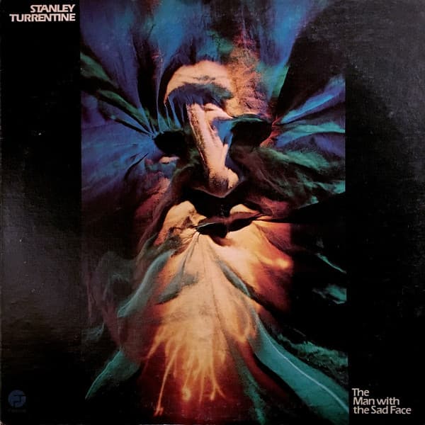 Stanley Turrentine – The Man With The Sad Face vinyl cover art