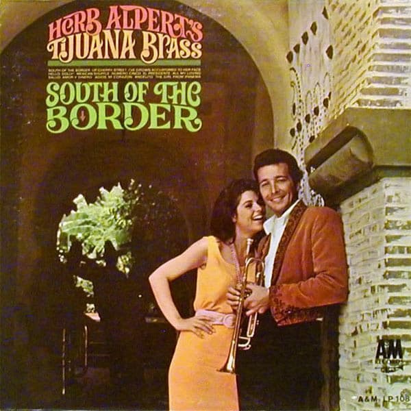 Herb Alpert & The Tijuana Brass – South Of The Border vinyl cover art