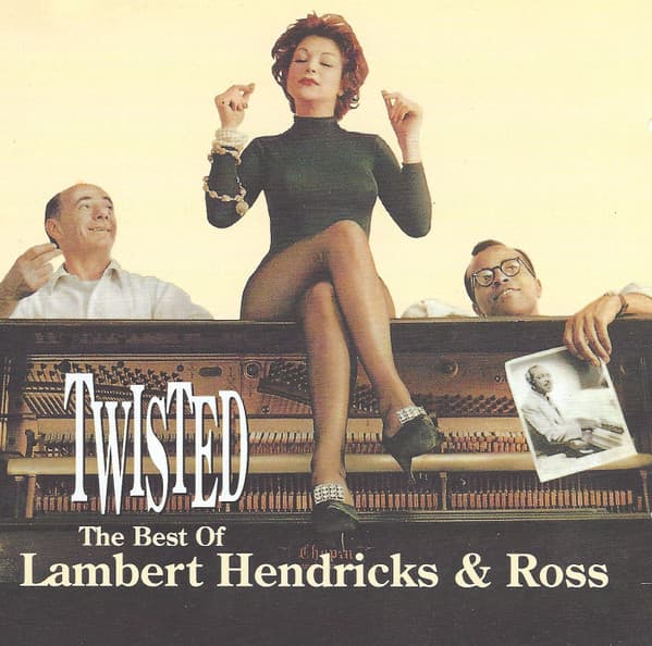 Hendricks & Ross Lambert – Twisted: The Best Of Lambert, Hendricks & Ross vinyl cover art