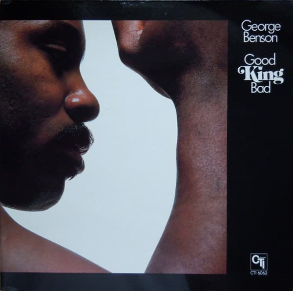 George Benson – Good King Bad vinyl cover art