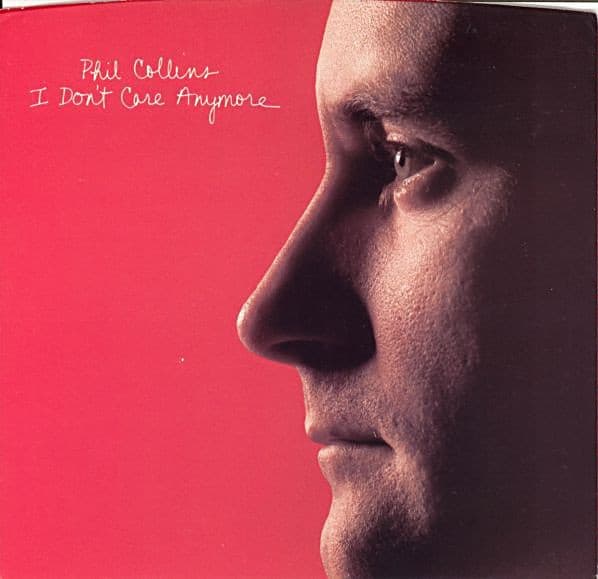 Phil Collins – I Don'T Care Anymore vinyl cover art