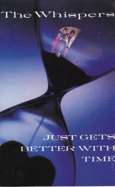 The Whispers – Just Gets Better With Time vinyl cover art