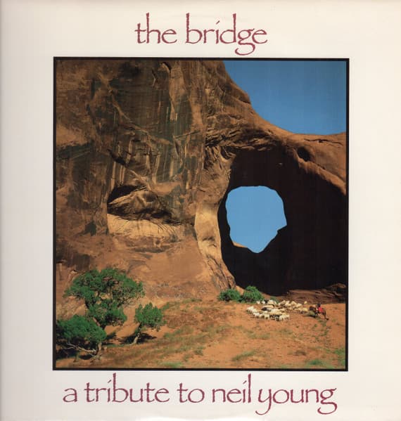 The Bridge - A Tribute To Neil Young