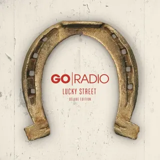 Go Radio - Lucky Street (15th Anniversary)
