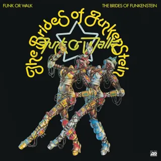 Brides Of Funkenstein - Funk or Walk