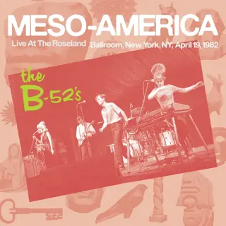 The B-52s - Meso-Americans Live 1982