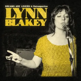 Lynn Blakey - Dreams Are Lovers - A Retrospective