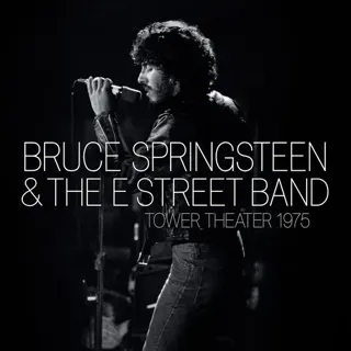 Bruce Springsteen & The E Street Band - Live at Tower Theater Philly 1975