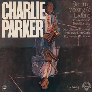 Charlie Parker & The All Stars - Summit Meeting at Birdland